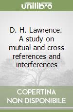 D. H. Lawrence. A study on mutual and cross references and interferences