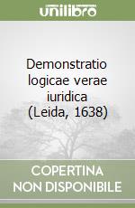 Demonstratio logicae verae iuridica (Leida, 1638)