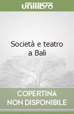 Società e teatro a Bali libro