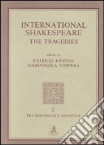 International Shakespeare. The Tragedies
