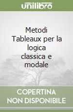 Metodi Tableaux per la logica classica e modale libro