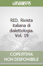 RID. Rivista italiana di dialettologia. Vol. 19 libro