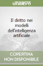 Il diritto nei modelli dell'intelligenza artificiale