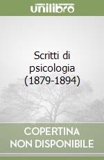 Scritti di psicologia (1879-1894) libro