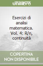 Esercizi di analisi matematica. Vol. 4: R/n, continuità