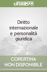 Diritto internazionale e personalità giuridica libro