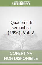 Quaderni di semantica (1996). Vol. 2 libro