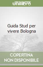 Guida Stud per vivere Bologna libro