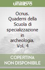 Ocnus. Quaderni della Scuola di specializzazione in archeologia. Vol. 4 libro