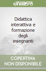 Didattica interattiva e formazione degli insegnanti