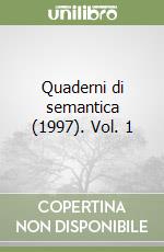 Quaderni di semantica (1997). Vol. 1 libro
