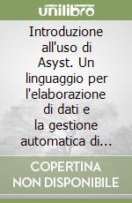 Introduzione all'uso di Asyst. Un linguaggio per l'elaborazione di dati e la gestione automatica di strumenti libro