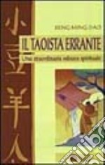 Il taoista errante. Una straordinaria odissea spirituale libro