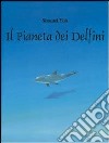 Il pianeta dei delfini libro