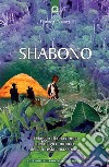 Shabono. Viaggio nel mondo magico e remoto della foresta amazzonica libro di Donner Grau Florinda