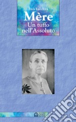 Mère. Un tuffo nell'assoluto libro