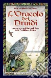 L'oracolo dei druidi. Lavorare con gli animali sacri della tradizione celtica. Con 33 carte libro di Carr Gomm Philip Carr Gomm Stephanie