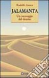 Jalamanta. Un messaggio dal deserto libro