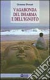 Vagabonda del dharma e dell'ignoto libro