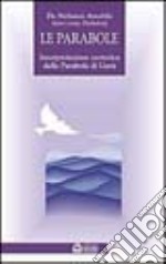 Le parabole. Interpretazione esoterica delle parabole di Gesù libro