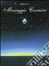 Messaggio cosmico libro