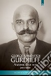 L' inconoscibile Gurdjieff - Margaret Anderson - Libro - L'Airone Editrice  Roma - Il lato nero