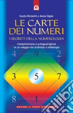 Le carte dei numeri. I segreti della numerologia. Con 26 carte