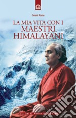 La mia vita con i maestri himalayani libro