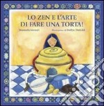 Lo zen e l'arte di fare una torta libro