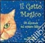 Il gatto magico. 54 domande sul mistero felino libro