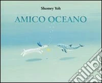 Amico oceano libro