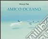 Amico oceano libro