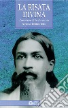 La risata divina. L'umorismo di Sri Aurobindo libro