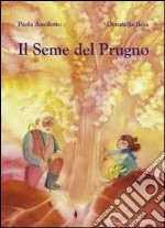 Il seme del prugno libro