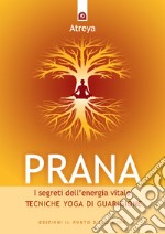 Prana. I segreti dell'energia vitale