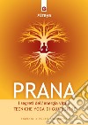 Prana. I segreti dell'energia vitale libro di Atreya