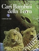 Cari bambini della terra