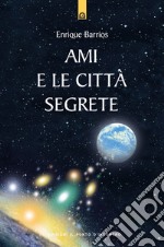 Ami e le città segrete libro