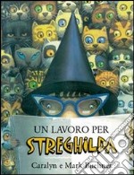 Un lavoro per Streghilda libro