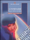 La depressione. Come affrontarla, come curarla libro di Pagnanelli Roberto