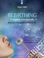 Rebirthing. Il respiro che guarisce