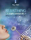 Rebirthing. Il respiro che guarisce libro