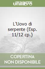 L'Uovo di serpente (Esp. 11/12 cp.) libro