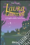 Laura Leander e il sigillo delle Sette Lune libro