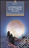 Autobiografia di una strega italiana libro