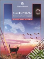 Segni e presagi. Come riconoscerli, come interpretarli libro