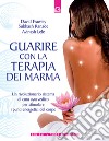 Guarire con la terapia dei Marma libro