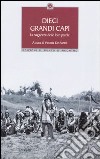 Dieci grandi capi. La saggezza delle loro parole libro di De Santis V. (cur.)