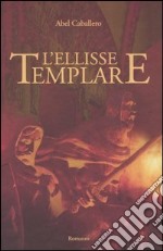 L'ellisse templare libro