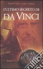 L'ultimo segreto di da Vinci libro